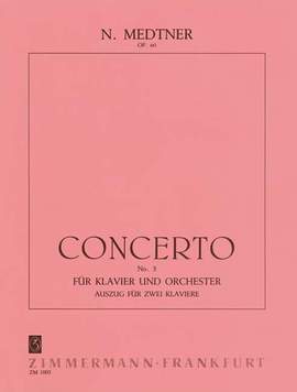 Medtner, N: Drittes Klavierkonzert e-Moll E minor op. 60