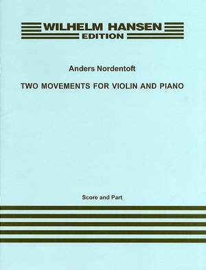 Anders Nordentoft: Two Movements For Violin and Piano