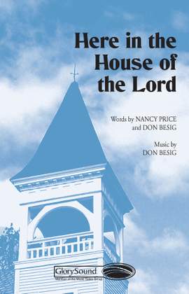 Don Besig_Nancy Price: Here in the House of the Lord