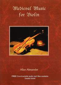Allan Alexander: Medieval Music For Violin