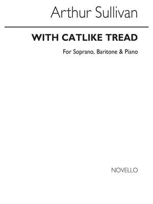 Arthur Seymour Sullivan: With Catlike Tread