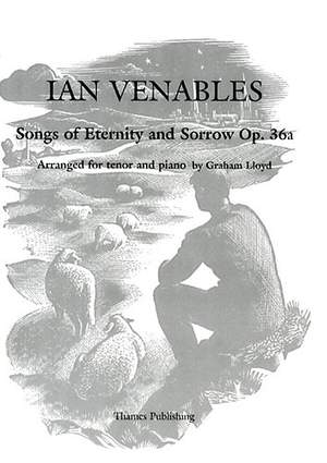 Ian Venables: Songs Of Eternity and Sorrow Op. 36A