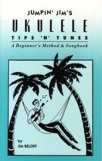 Jumpin' Jim's Ukulele Tips 'N' Tunes