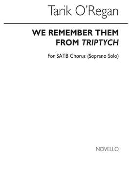 Tarik O'Regan: We Remember Them (SATB)