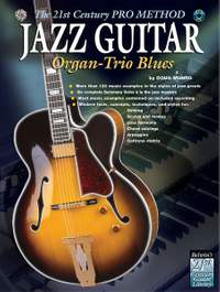 The 21st Century Pro Method: Jazz Guitar -- Organ-Trio Blues