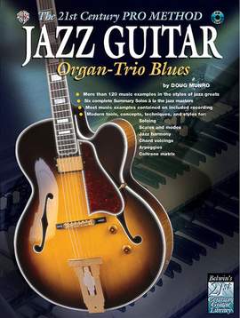The 21st Century Pro Method: Jazz Guitar -- Organ-Trio Blues