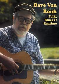 Dave Van Ronk: Folk, Blues and Ragtime