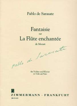 Pablo de Sarasate: Fantaisie sur La flûte enchantée de Mozart op. 54