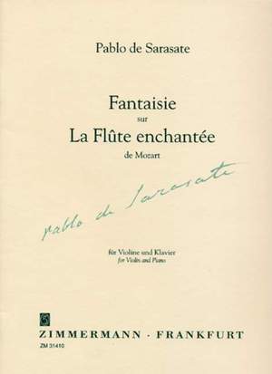 Pablo de Sarasate: Fantaisie sur La flûte enchantée de Mozart op. 54