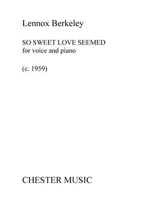 Lennox Berkeley: So Sweet Love Seemed