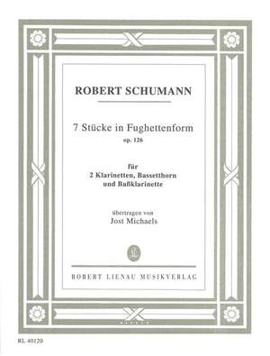 Schumann, R: Seven Fughettas op. 126