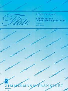 Schumann, R: 8 Stücke aus dem ”Album für die Jugend“ op. 68