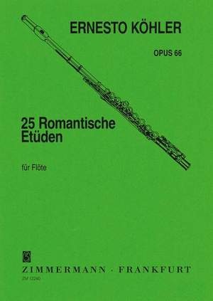 Ernesto Köhler: 25 Romantische Etüden Für Flöte