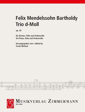Felix Mendelssohn Bartholdy: Trio d-Moll op. 49