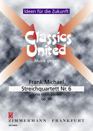 Frank Michael: Streichquartett Nr. 6 Dona Nobis Pacem Op. 96