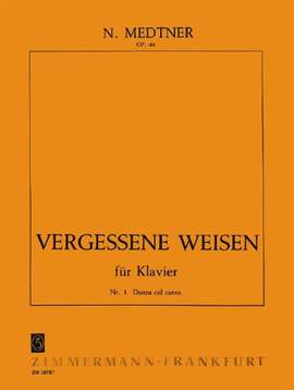 Medtner, N: Vergessene Weisen op. 40