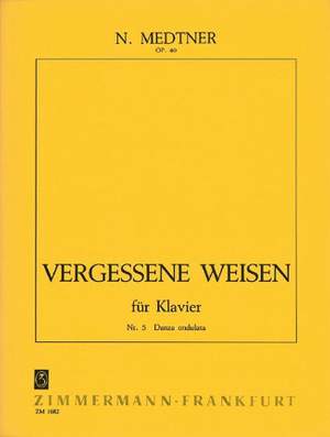 Medtner, N: Vergessene Weisen (Forgotten Melodies) op. 40