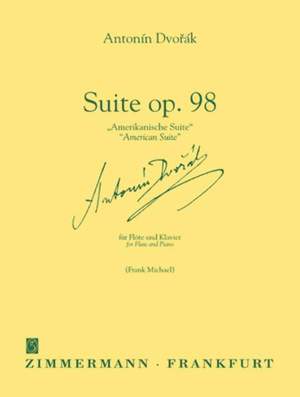 Dvořák, A: Suite "American Suite" op. 98