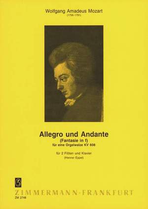 Mozart, W A: Allegro and Andante (Fantasy in F) KV 608