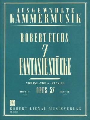 Fuchs, R: Seven Fantasy Pieces op. 57 Book 1