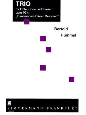Hummel, B: Trio “In memoriam Olivier Messiaen” op. 95c