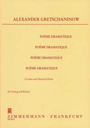 Alexander T. Gretchaninov: Poème Dramatique