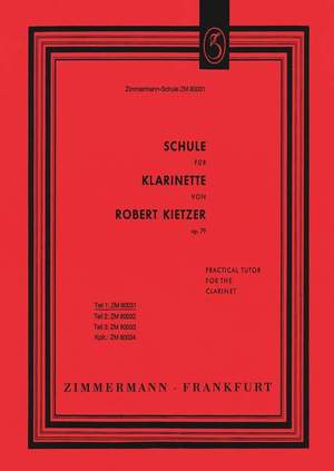 Robert Kietzer: Schule für Klarinette Teil 1