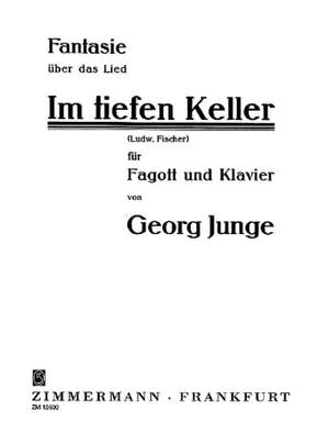 Junge, G: Fantasie über das Lied ”Im tiefen Keller“