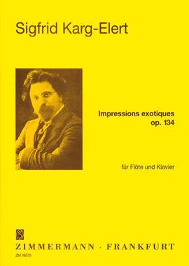 Karg-Elert, S: Impressions exotiques op. 134