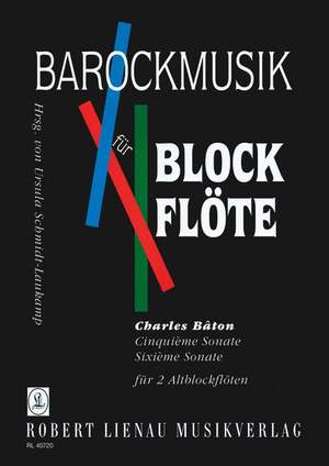 Charles Baton: Sonate 5 und Sonate 6