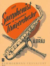 Braeu, A: The Saxophone Player in Modern Dance Orchestras