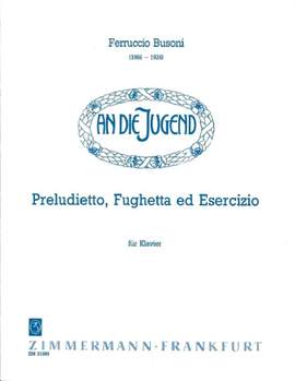 Busoni, F: Preludietto, Fughetta ed Esercizio