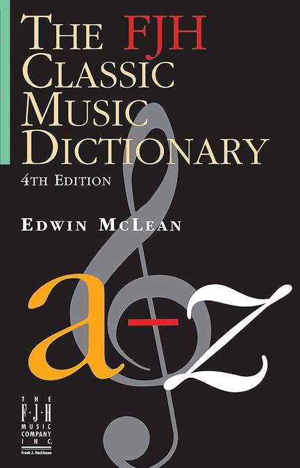 The FJH Classic Music Dictionary