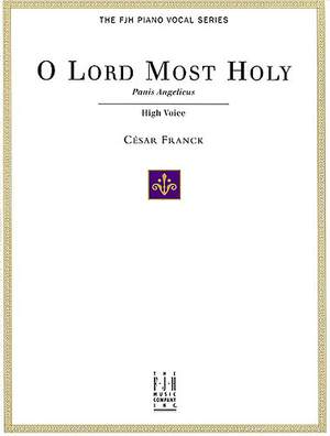 César Franck: O Lord Most Holy