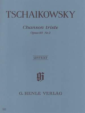 Tchaikovsky, P I: Chanson triste op. 40/2