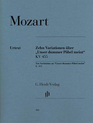 Mozart, W A: 10 Variations on "Unser dummer Pöbel" KV 455