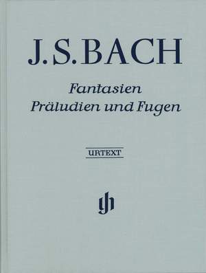 Bach, J S: Fantasies, Preludes and Fugues