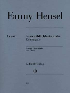 Hensel, F: Ausgewählte Klavierwerke (Erstausgabe)