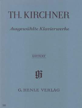 Kirchner, T: Selected Piano Works