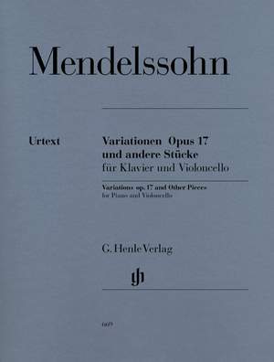 Mendelssohn: Variations and Other Pieces for Piano and Violoncello op. 17