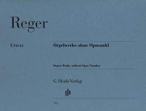 Reger: Organ Works without Opus Number