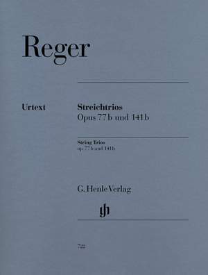 Reger: String Trios a minor and d minor op. 77b u. 141b