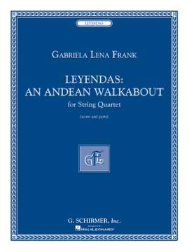 Gabriela Lena Frank: Leyendas - An Andean Walkabout