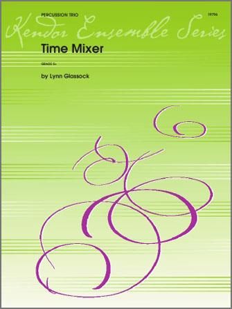 Glassock: Time Mixer