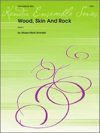 Howden: Wood, Skin And Rock