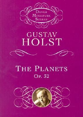 Gustav Holst: The Planets Op. 32