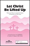Joseph M. Martin: Let Christ Be Lifted Up