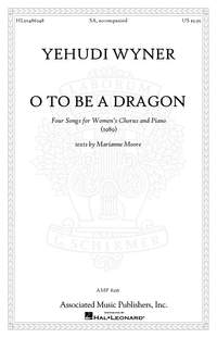 Yehudi Wyner: O to Be a Dragon