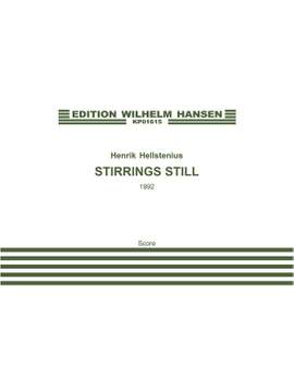 Henrik Hellstenius: Stirrings Still For 6 Instrumentalists