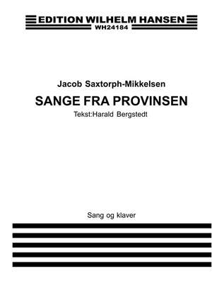 Jacob Saxtorph-Mikkelsen: Sange Fra Provinsen - 10 Sange